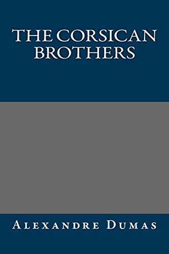 The Corsican Brothers, by Alexandre Dumas