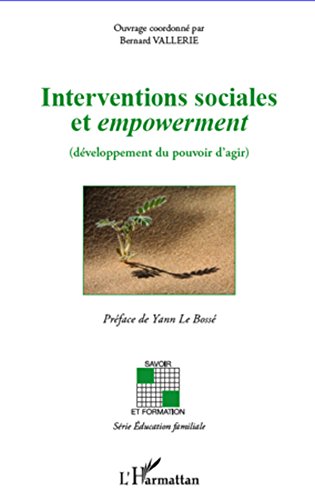 Interventions sociales et empowerment: (développement du pouvoir d'agir) Interventions sociales et empowerment: (développement du pouvoir d'agir)