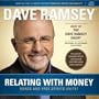 Relating with Money (Financial Peace University)
