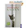 Das Kosmos Handbuch Katzen: Von Stubentigern empfohlen