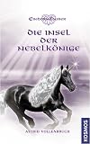 Einhornzauber - Die Insel der Nebelk&ouml;nige - Astrid Vollenbruch