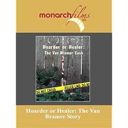 Hoarder or Healer: The Van Bramer Story