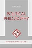 Political Philosophy (Dimensions of Philosophy)
