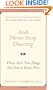 And Never Stop Dancing: Thirty More True Things You Need to Know Now
