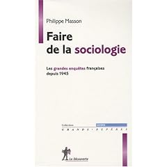 Faire de la sociologie : Les grandes enqu�tes fran�aises depuis 1945