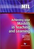 Cover of Achieving your Masters in Teaching and Learning by Mary McAteer Fiona Hallett Lisa Murtagh Gavin Turnbull 184445214X