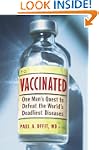 Vaccinated: One Man's Quest to Defeat...