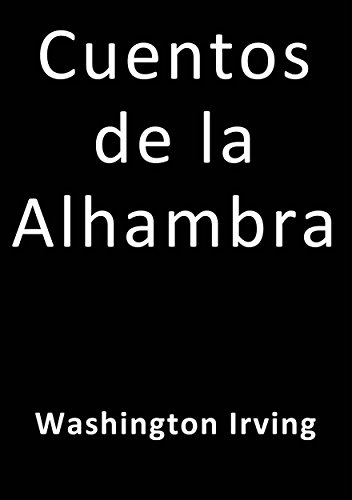 Cuentos de la Alhambra (Spanish Edition)