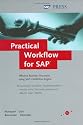 Practical Workflow for SAP - Effective Business Processes using SAP's WebFlow Engine