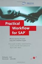Practical Workflow for SAP - Effective Business Processes using SAP's WebFlow Engine