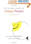 The 100 Simple Secrets of Happy People: What Scientists Have Learned and How You Can Use It