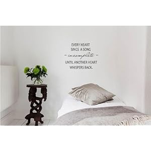 Every heart sings a song -incomplete- until another heart whispers back. Vinyl wall art Inspirational quotes and saying home decor decal sticker