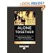 Alone Together:Why We Expect More from Technology and Less from Each Other