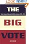 The Big Vote: Gender, Consumer Culture, and the Politics of Exclusion, 1890s-1920s (Reconfiguring American Political History)