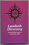 Lambeth directory : the worldwide Anglican Communion 1998