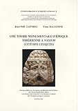Une tombe monumentale d'�poque tib�rienne � Nasium (cit� des Leuques)