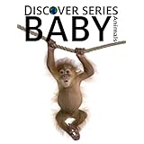 Baby Animals: Discover Series Picture Book for Children (Kindle Kids Library)