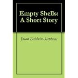 EmptyShells:AShortStory