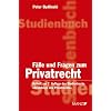 Grundz�ge des Privatrechts. F�r Ausbildung und Praxis: F�lle und Fragen zum Privatrecht (f. �sterreich)