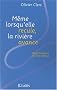 M�me lorsqu'elle recule, la rivi�re avance