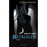 Betrogen: House of Night 2von "P.C. Cast"