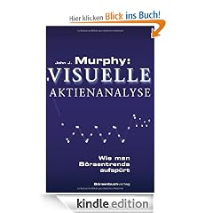Murphy: Visuelle Aktienanalyse: Wie man B�rsentrends aufsp�rt