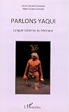 Parlons Yaqui : Langue indienne du Mexique