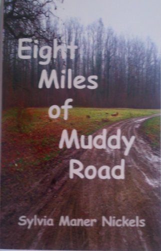 Eight Miles of Muddy Road