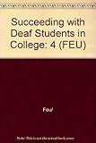 Special needs occasional paper. 4, Succeeding with the deaf student in college