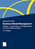 Business Model Management: Design - Instrumente - Erfolgsfaktoren von Geschäftsmodellen (German Edition)