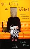 Why Girls Are Weird : A Novel