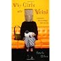 Why Girls Are Weird: A Novel by Pamela Ribon