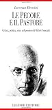 Le pecore e il pastore. Critica, politica, etica nel pensiero di Michel Foucault (Teorie e oggetti della filosofia)