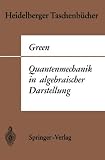 Produkt-Bild: Heidelberger Taschenb&uuml;cher: Quantenmechanik in algebraischer Darstellung