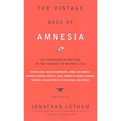 The Vintage Book of Amnesia: An Anthology of Writing on the Subject of Memory Loss