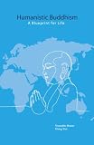 Humanistic Buddhism: A Blueprint for Life