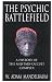The Psychic Battlefield: A History of the Military-Occult Complex