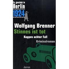 Es geschah in Berlin 1924 Stinnes ist tot: Kappes achter Fall