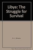Libya : the struggle for survival