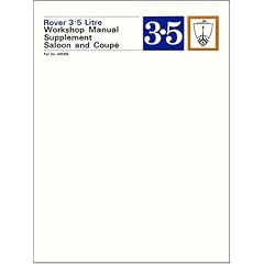 Rover 3.5 Saloon & Coupe Supplements (P5) Factory Workshop Manual: Part No. 605358