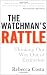 The Watchman's Rattle: Thinking our Way out of Extinction