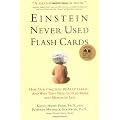 Einstein Never Used Flashcards: How Our Children Really Learn--And Why They Need to Play More and Memorize Less