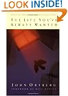The Life You've Always Wanted