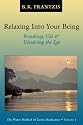Relaxing into Your Being: The Water Method of Taoist Meditation Series, Vol. 1
