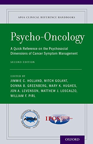 Psycho-Oncology: A Quick Reference on the Psychosocial Dimensions of Cancer Symptom Management (APOS Clinical Reference Handbooks) Psycho-Oncology: A Quick Reference on the Psychosocial Dimensions of Cancer Symptom Management (APOS Clinical Reference Handbooks)