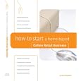 How to Start a Home-Based Online Retail Business (Home-Based Business Series)