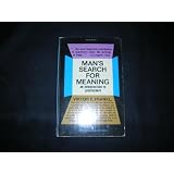 Man's Search for Meaning: An Introduction to Logotherapy