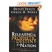 Releasing The Prophetic Destiny Of A Nation: Discovering How Your Future Can Be Greater Than Your Past