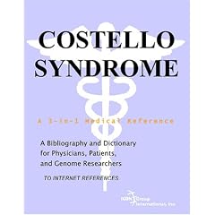 Costello Syndrome - A Bibliography and Dictionary for Physicians, Patients, and Genome Researchers