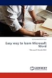 Easy way to learn Microsoft Word: Microsoft Word 2003